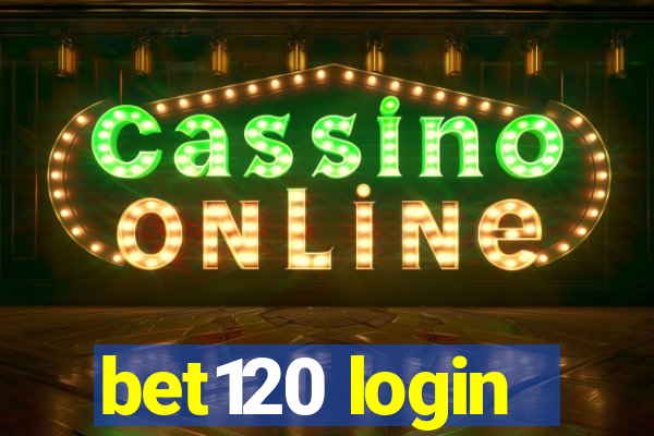 bet120 login