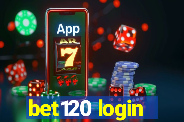 bet120 login