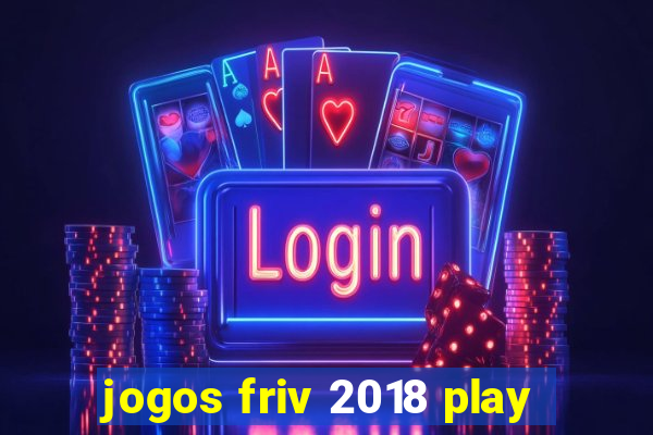 jogos friv 2018 play