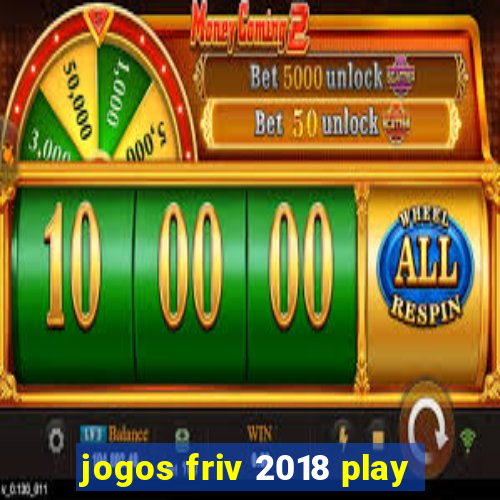 jogos friv 2018 play