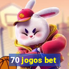 70 jogos bet