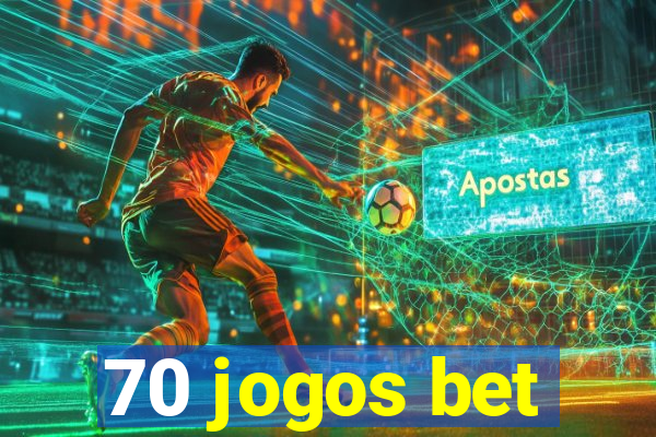 70 jogos bet