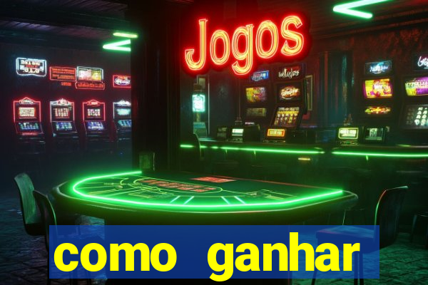 como ganhar dinheiro jogando gratis