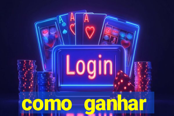 como ganhar dinheiro jogando gratis