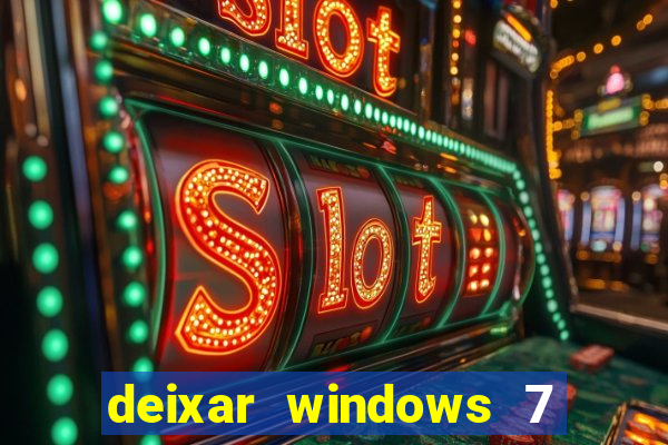 deixar windows 7 mais rapido