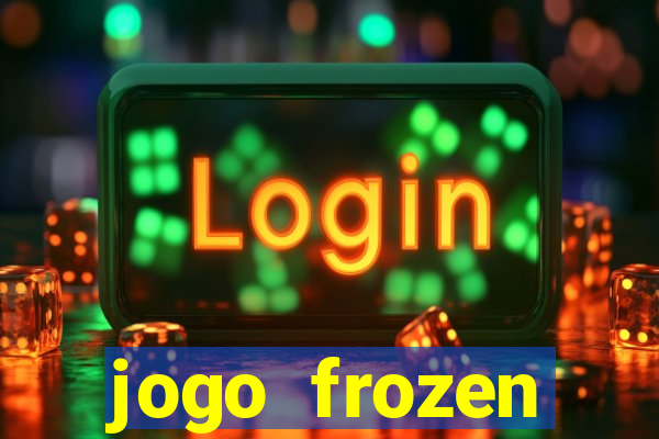 jogo frozen problema em dobro