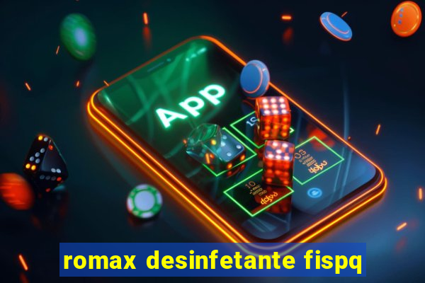 romax desinfetante fispq