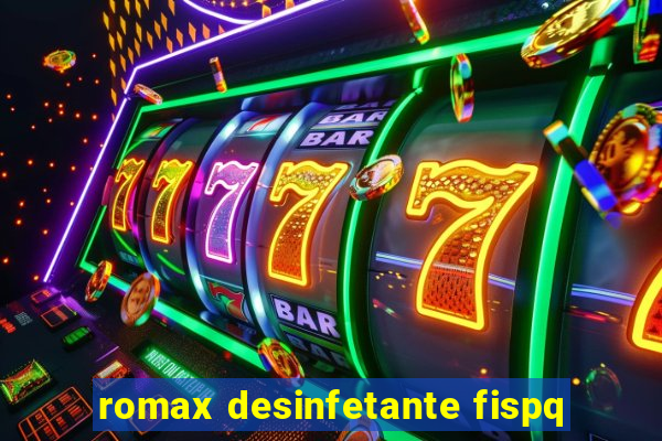 romax desinfetante fispq