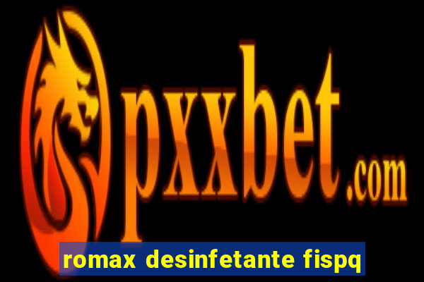 romax desinfetante fispq