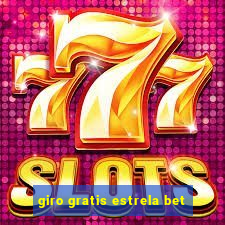 giro gratis estrela bet