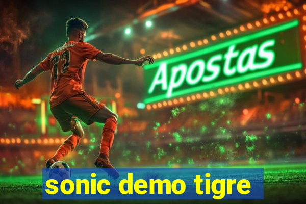 sonic demo tigre