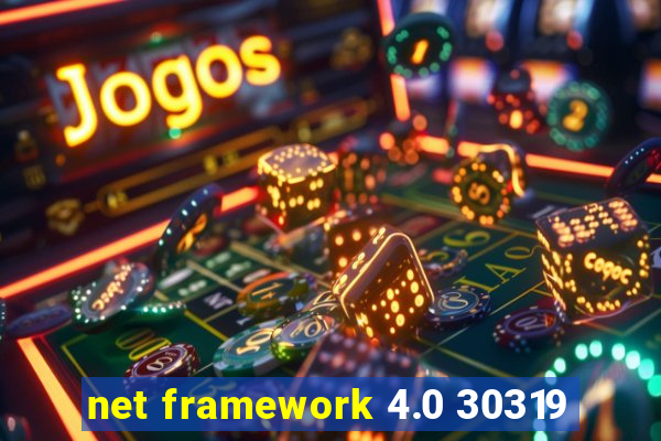 net framework 4.0 30319