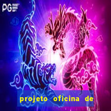 projeto oficina de jogos educativos