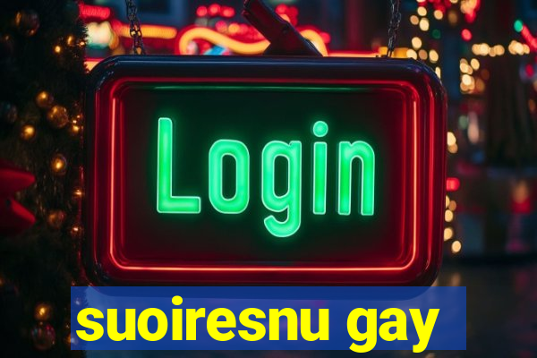 suoiresnu gay