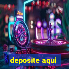 deposite aqui