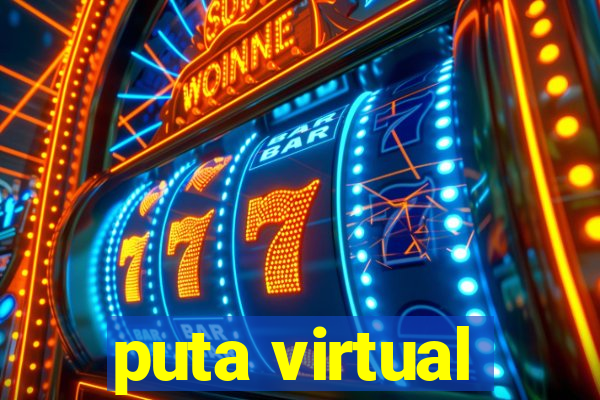 puta virtual