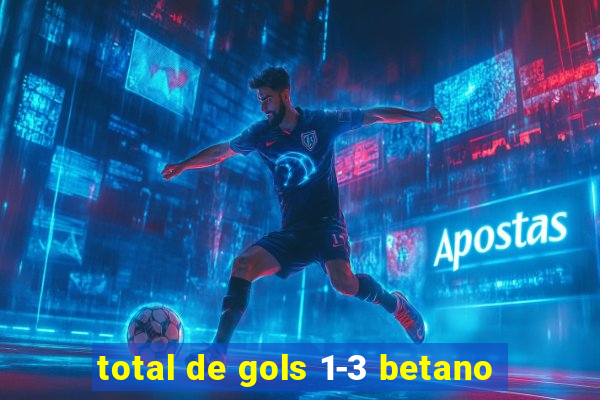 total de gols 1-3 betano