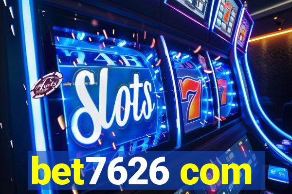 bet7626 com