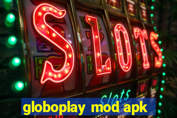 globoplay mod apk