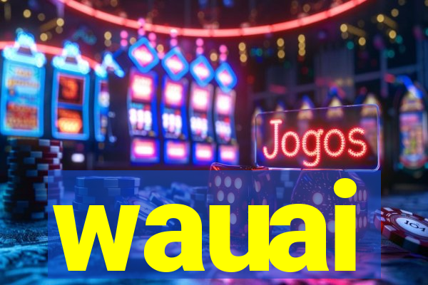 wauai