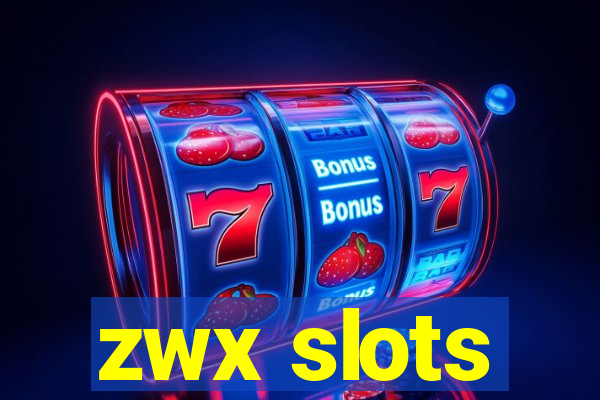 zwx slots