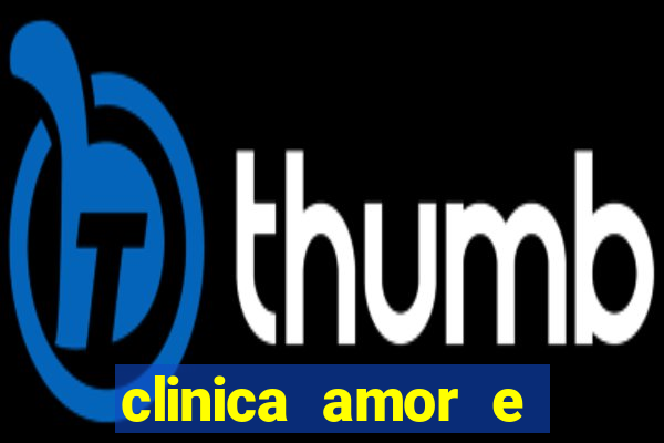 clinica amor e saude pirituba