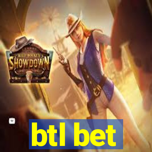 btl bet