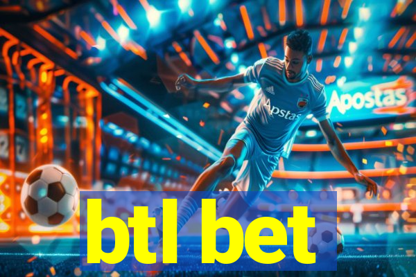 btl bet