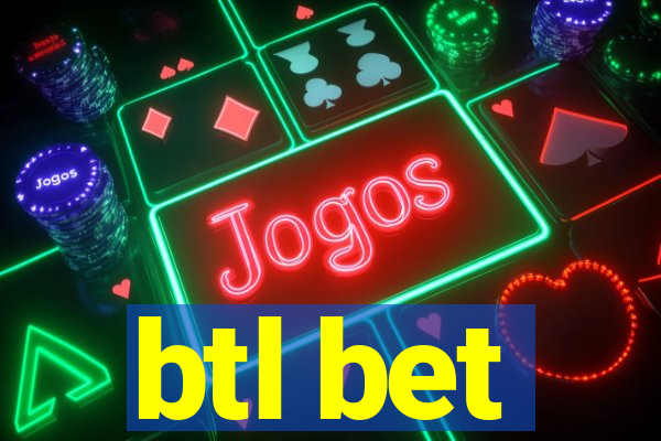 btl bet