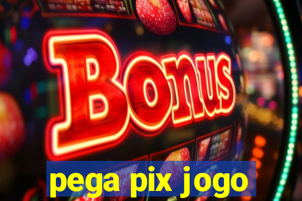 pega pix jogo