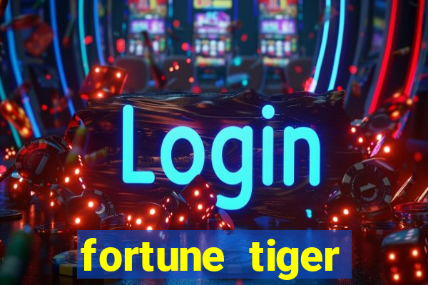 fortune tiger gratis teste