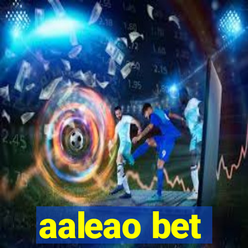 aaleao bet