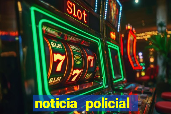 noticia policial cachoeira bahia