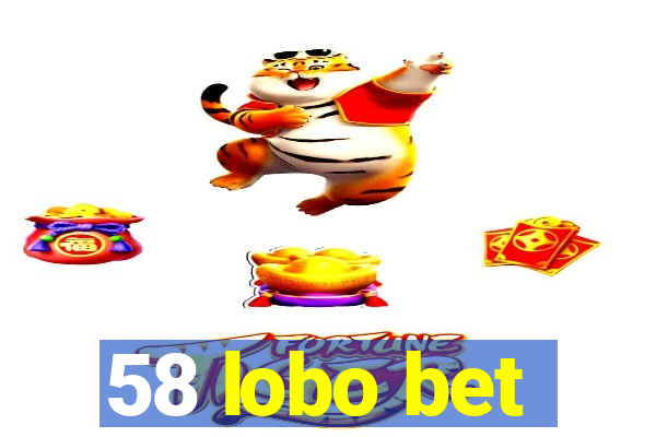 58 lobo bet