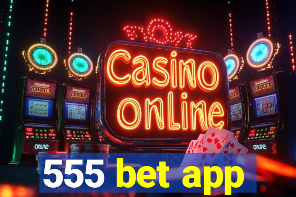 555 bet app