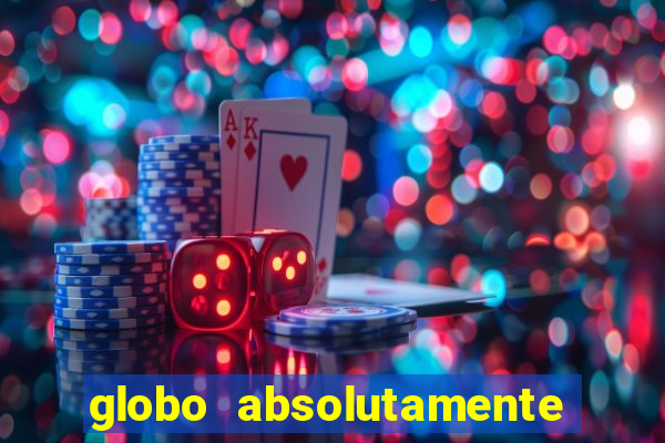 globo absolutamente sobretudo 2019