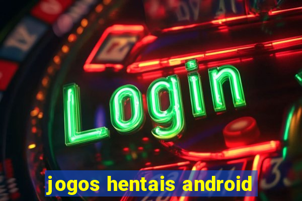 jogos hentais android