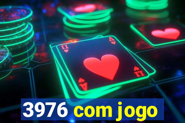 3976 com jogo