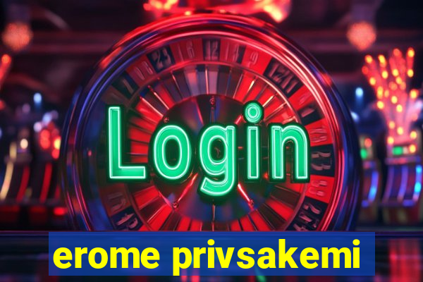 erome privsakemi