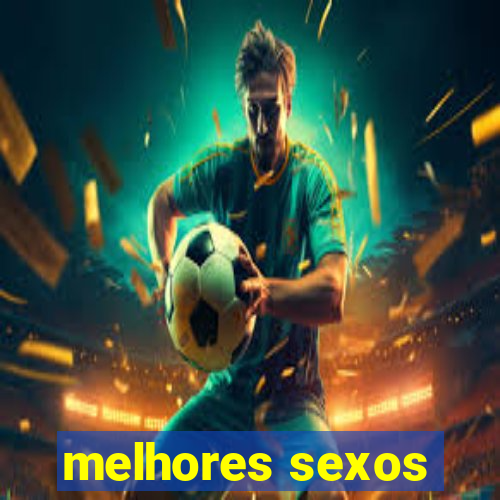 melhores sexos