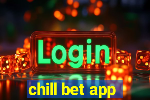 chill bet app