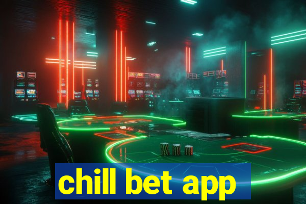 chill bet app