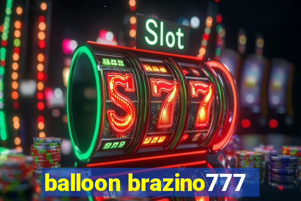 balloon brazino777