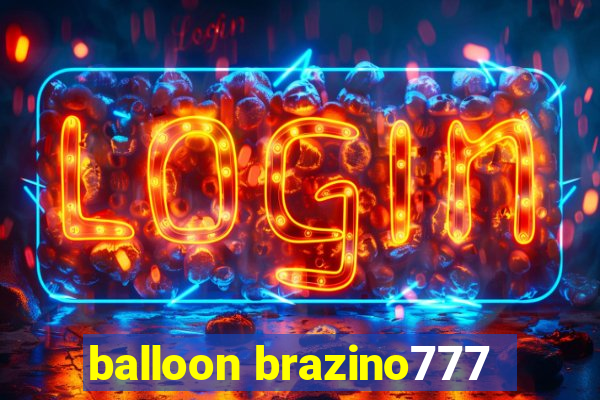 balloon brazino777