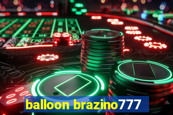 balloon brazino777