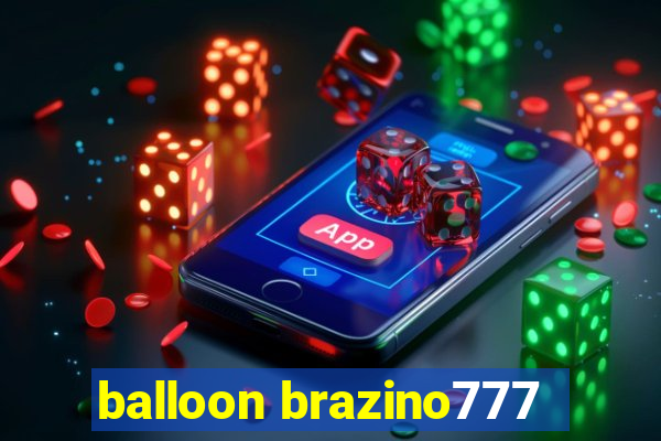 balloon brazino777