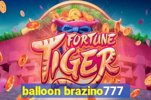 balloon brazino777