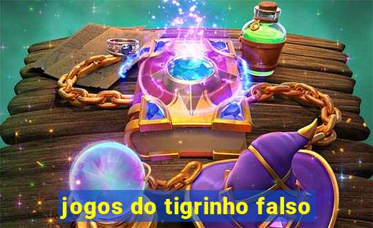 jogos do tigrinho falso