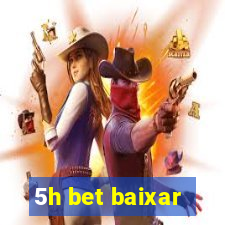 5h bet baixar