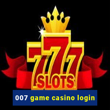 007 game casino login